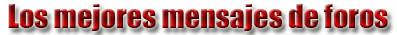 Los mejores mensajes del foro Forocoches